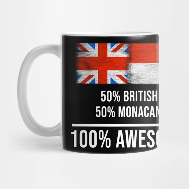 50% British 50% Monacan 100% Awesome - Gift for Monacan Heritage From Monaco by Country Flags